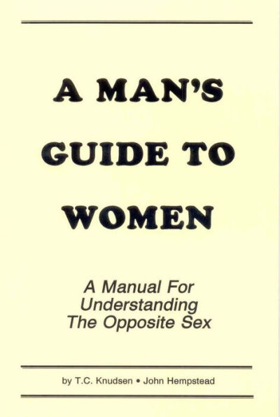 A Man's Guide to Women