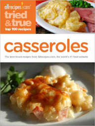 Title: Casseroles: The best-loved recipes from America's #1 cooking website, Author: Allrecipes