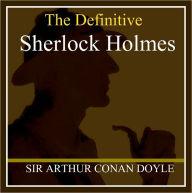 Sherlock Holmes The Collection: Includes Adventures of Sherlock Holmes Memoirs of Sherlock Holmes The Hound of the Baskervilles Return of Sherlock Holmes Study in Scarlet (Sherlock Holmes nook edition)