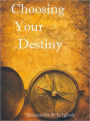 Choosing Your Destiny
