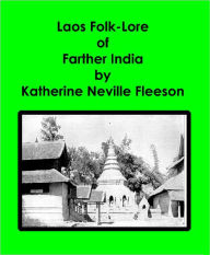 Title: Laos Folk-Lore of Farther India, Author: Katherine Neville Fleeson