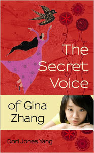 Title: The Secret Voice of Gina Zhang, Author: Dori Jones Yang