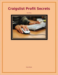 Title: Craigslist Profit Secrets, Author: Ron Perry
