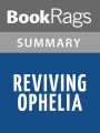 Reviving Ophelia by Mary Pipher l Summary & Study