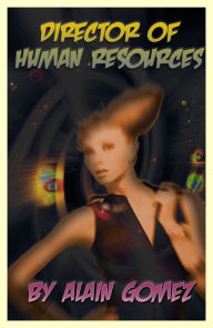 Title: Director of Human Resources (Space Hotel Series #4), Author: Alain Gomez