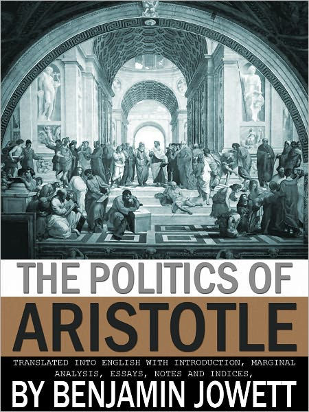 The Politics Of Aristotle By Benjamin Jowett | EBook | Barnes & Noble®