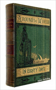 Title: Around the World in 80 Days (Illustrated + FREE audiobook link + Active TOC), Author: Jules Verne