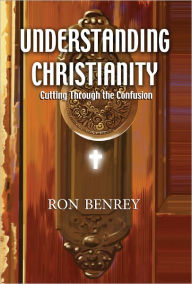 Title: Understanding Christianity, Author: Ron Benrey