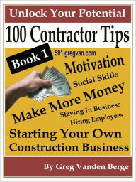 Title: 100 Tips For Contractors - Book 1, Author: G. Vanden Berge