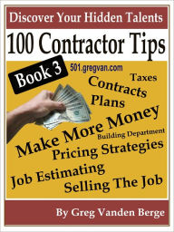 Title: 100 Tips For Contractors – Book 3, Author: G. Vanden Berge