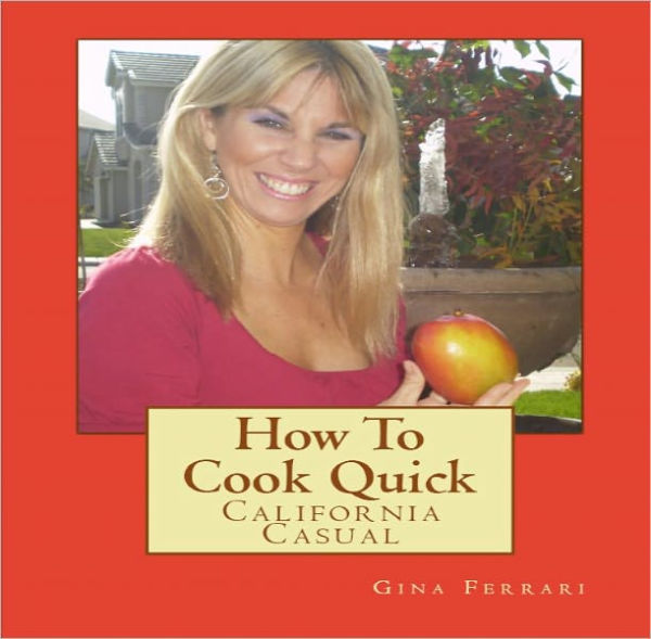 How To Cook Quick California Casual