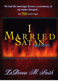 Title: I Married Satan, Author: LaDonna Smith
