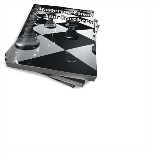 Mastering Chess And Checkers