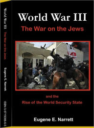 Title: World War III: The War on the Jews, Author: Eugene E. Narrett