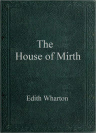 Title: The House of Mirth, Author: Edith Wharton