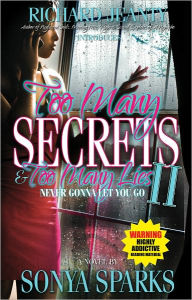 Title: Too Many Secrets Too Many Lies II, Author: Sonya Sparks