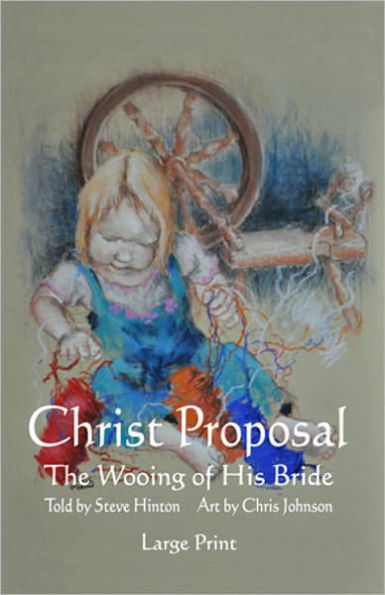 Christ Proposal The Wooing of His Bride