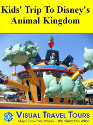 Title: DISNEY ANIMAL KINGDOM KIDS' TOUR - A Self-guided Pictorial Walking Tour, Author: Lisa Fritscher