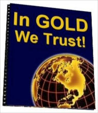 Title: In Gold We Trust, Author: David MacGregor
