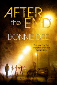 Title: After the End, Author: Bonnie Dee