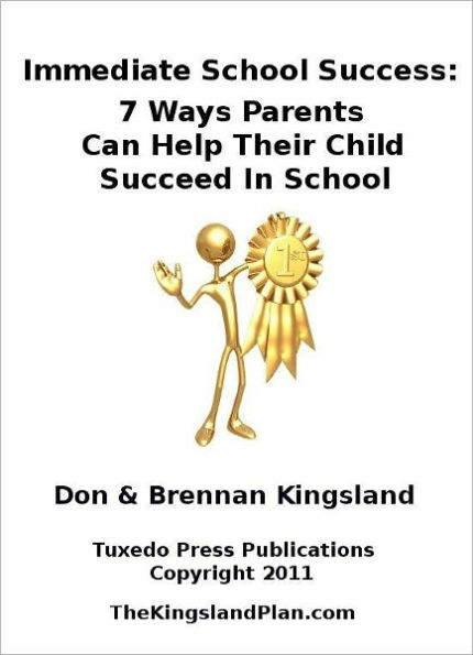 Immediate School Success: 7 Ways Parents Can Help Their Child Succeed In School