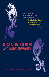Dragon Lords and Warrior Women