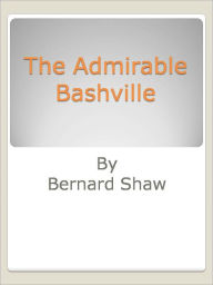 The Admirable Bashville