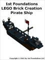 1st Foundations LEGO Brick Creations -Instructions for a Pirate Ship