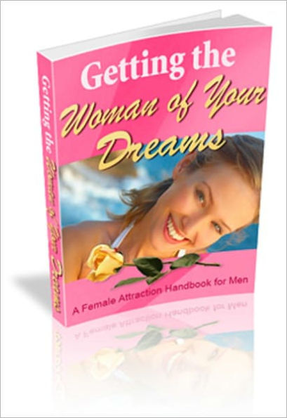 Getting the Woman of Your Dreams