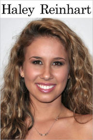 Title: Haley Reinhart: American Idol Performances, Author: Idol Bios