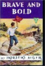Brave And Bold or The Fortune Of Robert Rushton
