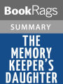 The Memory Keeper's Daughter by Kim Edwards l Summary & Study Guide