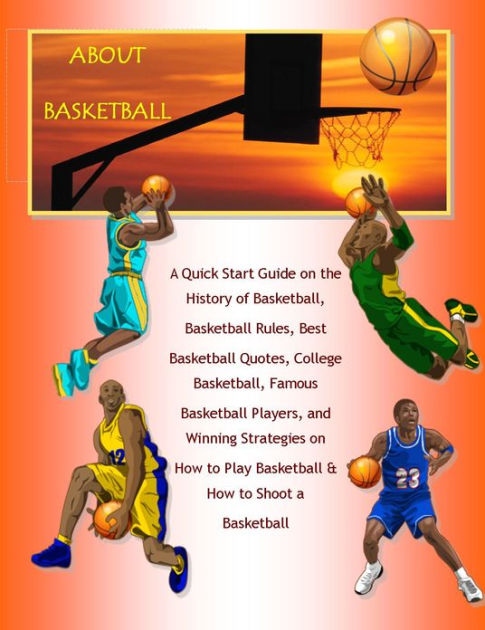 Basketball, Definition, History, Rules, Court, Players, & Facts