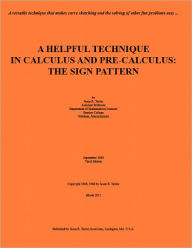 Title: A Helpful Technique in Calculus and Pre-Calculus: The Sign Pattern, Author: Jason R. Taylor
