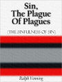 Sin, the Plague of Plagues (The Sinfulness of Sin)