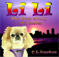 Title: Li Li The True Story of a Goober, Author: C. L. Enuton