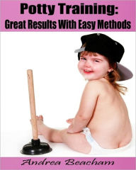 Potty Training: Great Results With Easy Methods
