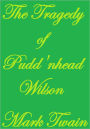 THE TRAGEDY OF PUDD'NHEAD WILSON