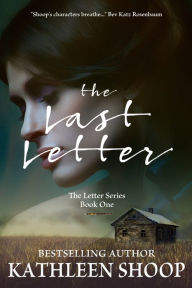 Title: The Last Letter, Author: Kathleen Shoop