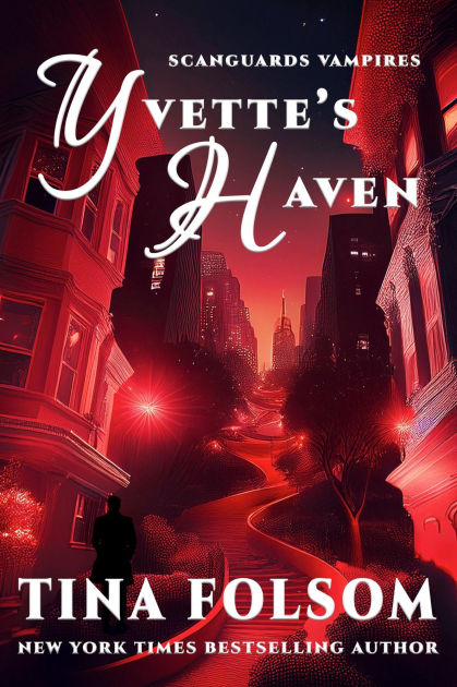 Yvette S Haven Scanguards Vampires Series 4 By Tina Folsom Paperback Barnes Noble