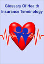 Glossary of Health Insurance Terminology