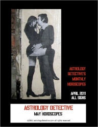 May 2011 Monthly and Weekly Horoscopes Plus Daily Action Guide