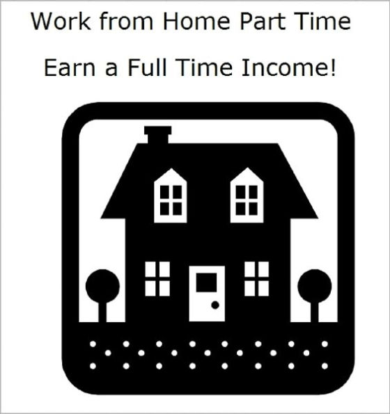 Work from Home Part Time Earn a Full Time Income!