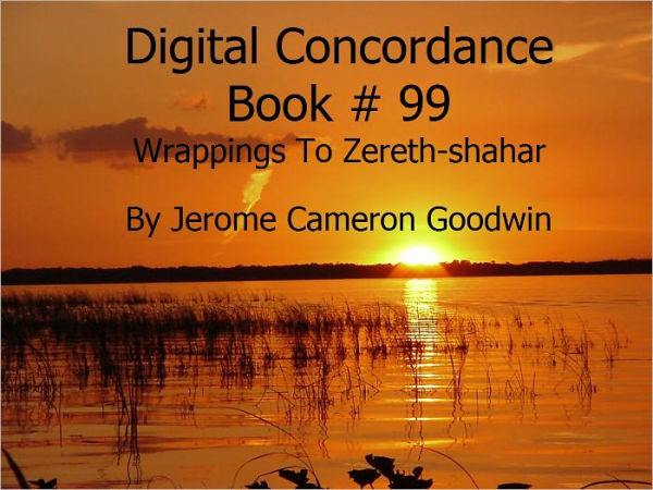 Wrappings To Zereth-shahar - Digital Concordance Book 99