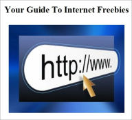 Title: Your Guide to Internet Freebies!!, Author: Frugal Saver