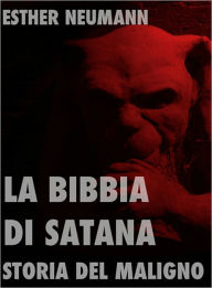 Title: La Bibbia di Satana: Storia del Maligno, Author: Esther Neumann