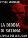 La Bibbia di Satana: Storia del Maligno