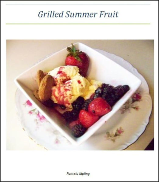 Grilled Summer Fruits - An Illustrated Guide