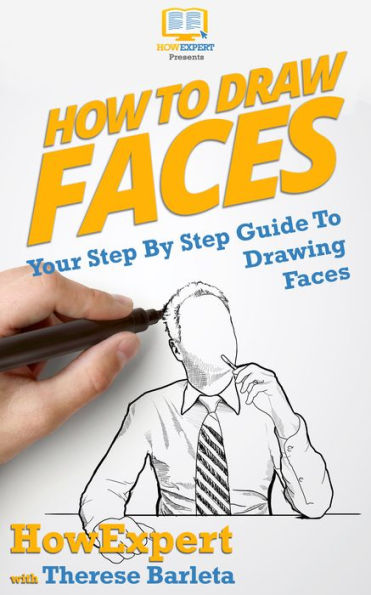 How To Draw Faces: Your Step By Step Guide To Drawing Faces