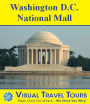WASHINGTON D.C. NATIONAL MALL TOUR - A Self-guided Pictorial Walking Tour.